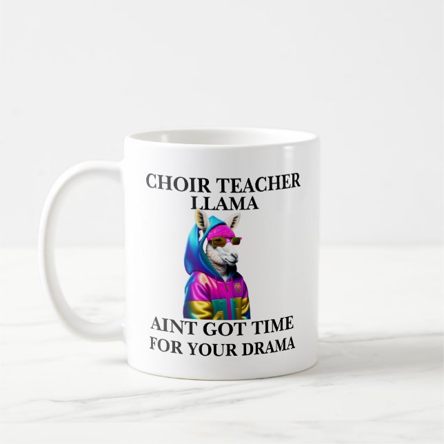 Mug Choir Professeur Llama Aint A Du Temps Pour Votre  (Gauche)