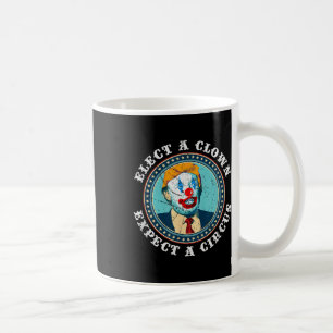 Mug Choisir Un Clown Attend Un Cirque T Shirt Anti-Tru