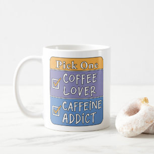 Mug Choisissez-en un - Café ou Caféine