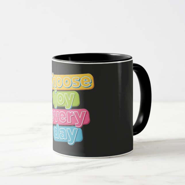 Mug Choisissez la Joie Chaque Jour ! (Devant droit)