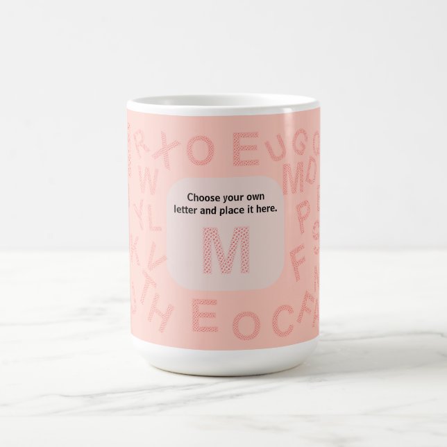 Mug Choisissez votre propre lettre et placez-la ici. m (Centre)