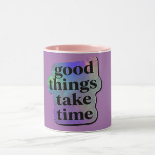Mug Choses Belles Prennent du Temps