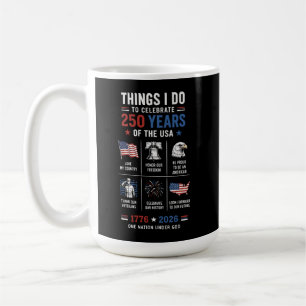 Mug Choses que je célèbre 250 ans États-Unis 1776
