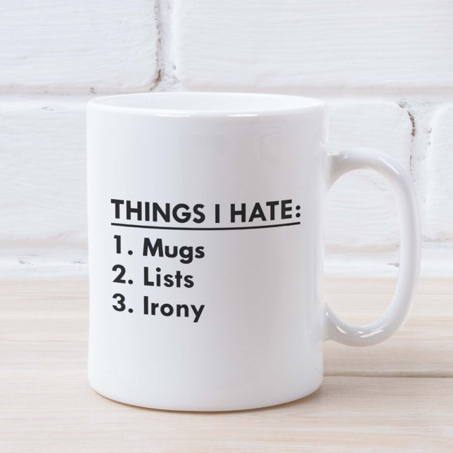 Mug Choses que je déteste (Things I Hate Coffee Mug)