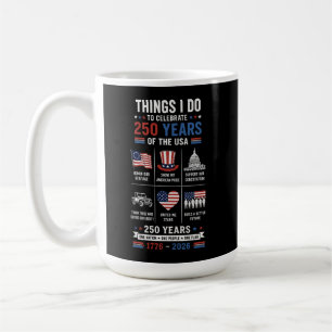 Mug Choses que je fais 250 ans Une nation Un drapeau