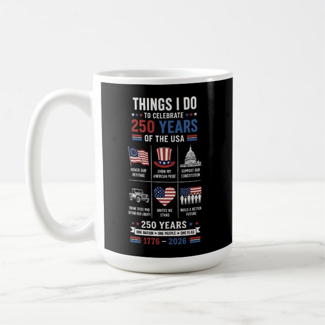 Mug Choses que je fais 250 ans Une nation Un drapeau (Gauche)