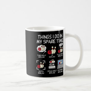 Mug Choses que je fais pendant mon temps libre Bowling