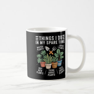 Mug Choses que je fais pendant mon temps libre jardina