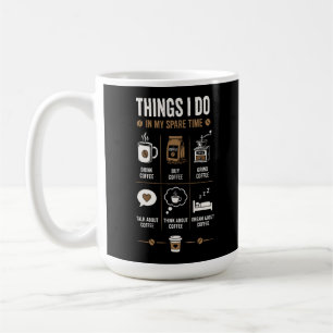Mug Choses que je fais pendant mon temps libre Parlons