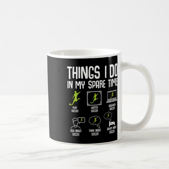 Mug Choses que je fais pendant mon temps libre Soccer  (Droite)