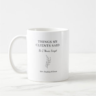 Mug Choses Que Mes Clients Ont Dit Drôle Thérapeute Pe