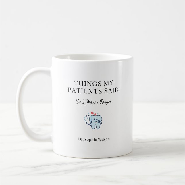 Mug Choses que mes patients ont dites Dr dentiste pers (Gauche)