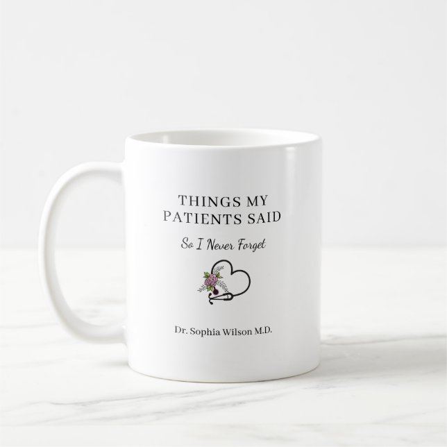 Mug Choses que mes patients ont dites Dr drôle personn (Gauche)