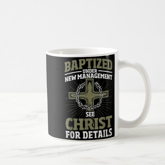 Mug Christian Baptized Under New Management See Christ (Droite)