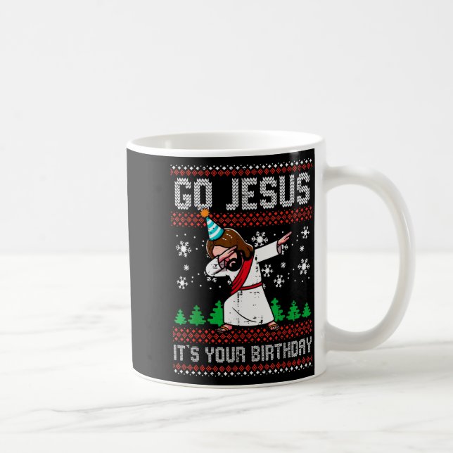 Mug Christmas Go Jesus Its Your Birthday Dab Ugly Xmas (Droite)