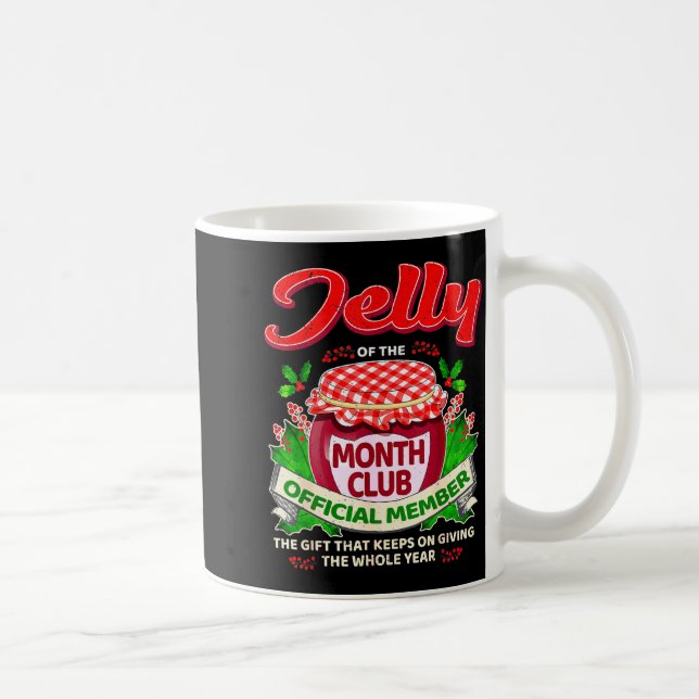 Mug Christmas Jelly Of The Month Club Member Funny Xma (Droite)