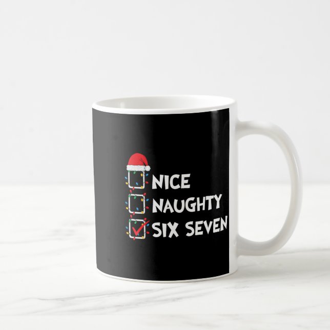 Mug Christmas List Nice Naughty Six Seven Meme 67 6 7  (Droite)