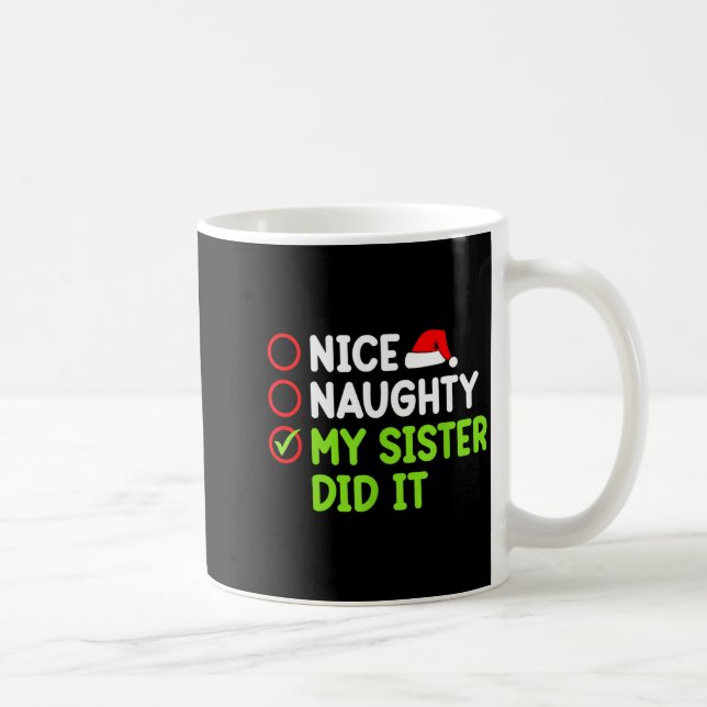 Mug Christmas Nice Naughty Sister Did It Xmas Family B (Droite)