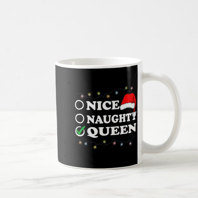 Mug Christmas Nice Or Naughty Or Queen Pajama  (Droite)