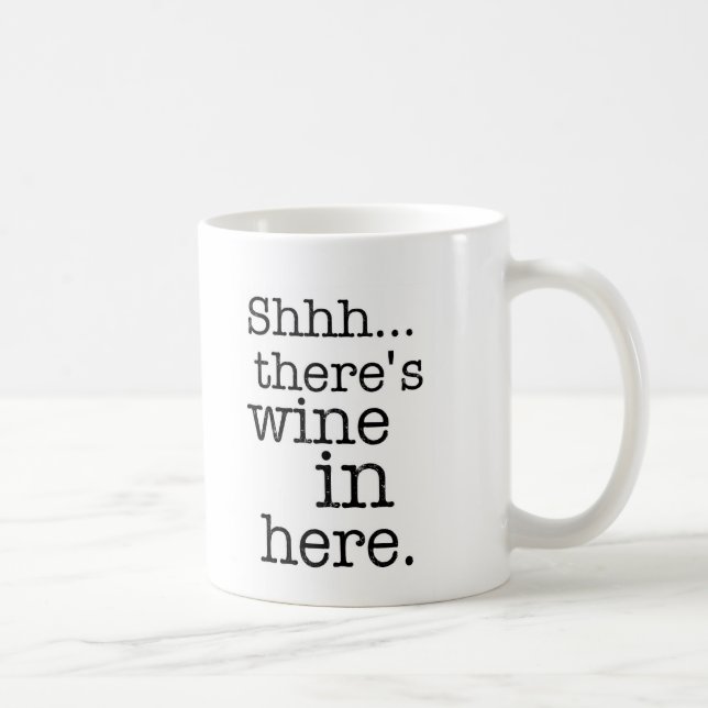 Mug Chut, il y a du vin ici - Drôle Mug. (Droite)