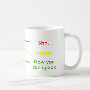 Mug Chut presque maintenant vous pouvez parler le caf