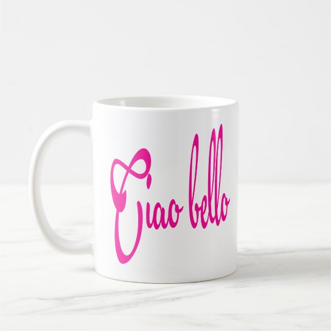 Mug Ciao Bello Bonjour Belle Bella Italienne Citations (Gauche)