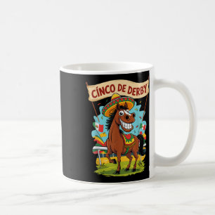 Mug Cinco De Derby Funny Horse Racing Derby De Mayo