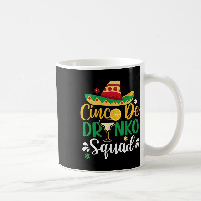 Mug Cinco De Drinko Squad Funy 5 Cinco De Mayo Mexicai (Droite)