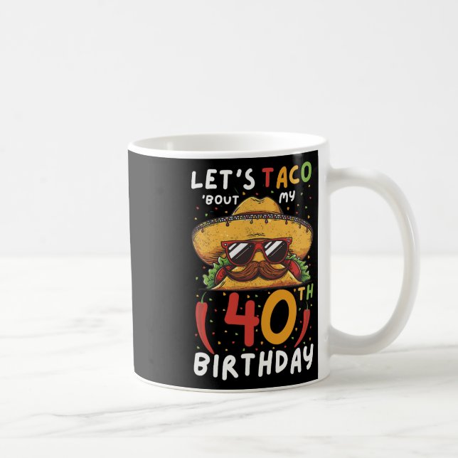 Mug Cinco De Mayo 40e Anniversaire Taco Age 40 Bi Mexi (Droite)