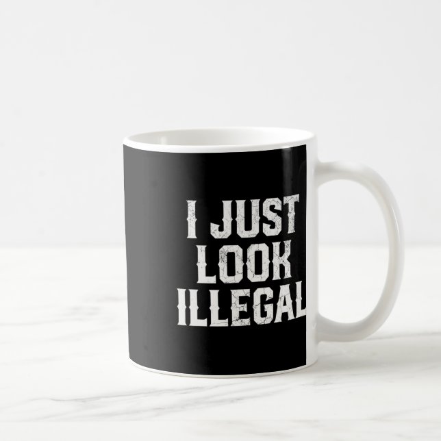 Mug Cinco De Mayo Je Fais Juste Illégal Drôle Mexicain (Droite)