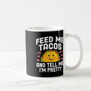 Mug Cinco De Mayo Me Nourrir Tacos Dis-moi que je suis