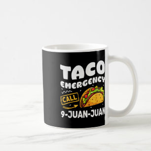 Mug Cinco De Mayo Taco Appel d'urgence 9 Juan Juan Jua