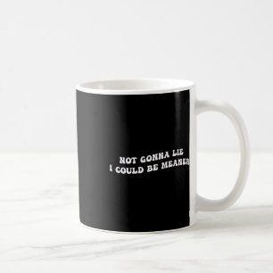 Mug Citation Aggressive Drôle Sans Mentir, Je Pourrais