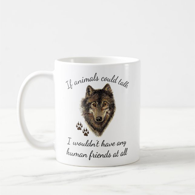 Mug Citation amusante des amis animaux inspirés Wolf (Gauche)