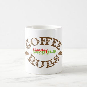 Mug Citation amusante "Lundi Drools, Règles du café"
