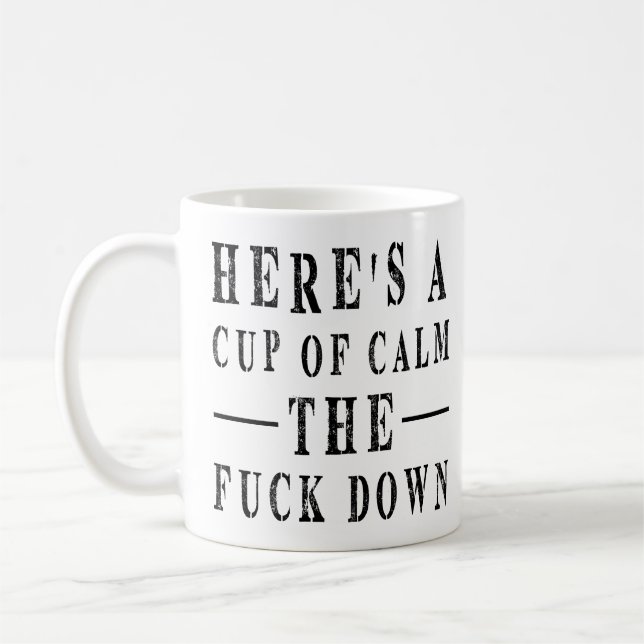Mug Citation amusante : Voici une coupe de calme (Gauche)