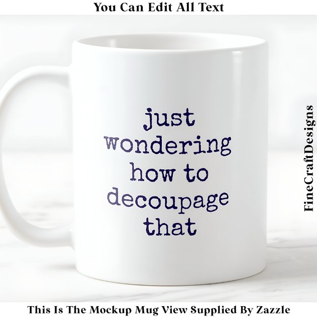 Mug Citation Artiste Découpage Amusante Personnalisée  (Créateur téléchargé)