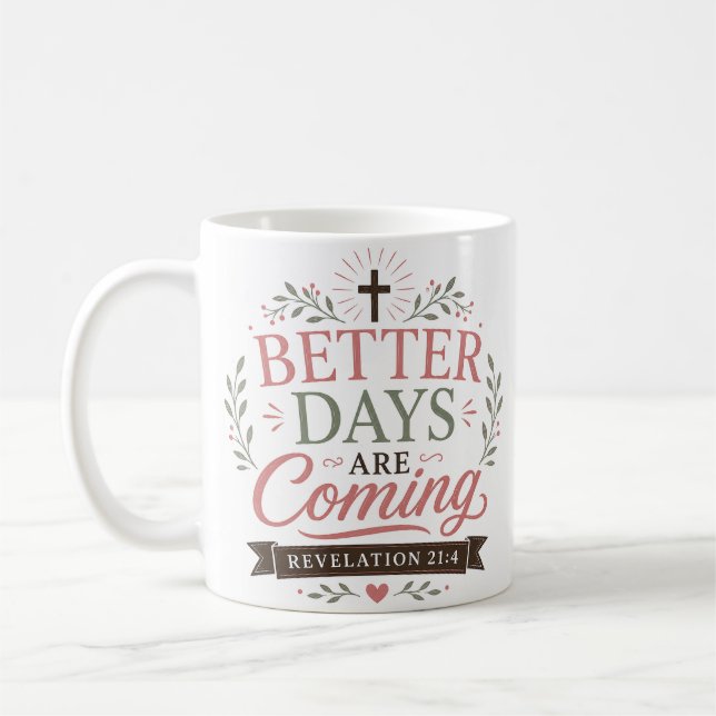 Mug Citation chrétienne de Meilleurs Jours à Venir (Gauche)