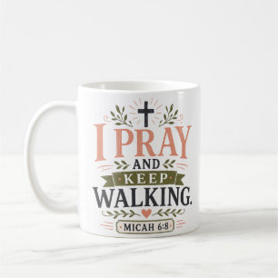 Mug Citation chrétienne 'Je prie et continue de marche