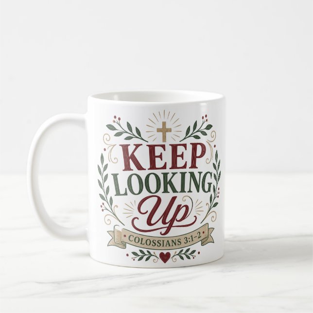 Mug Citation chrétienne spirituelle : Continuez à rega (Gauche)