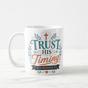 Mug Citation chrétienne sur la confiance en son timing