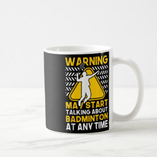 Mug Citation de badminton Peut commencer à parler de b