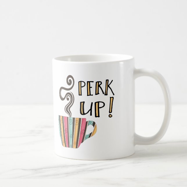 Mug Citation de café Perk Up (Droite)