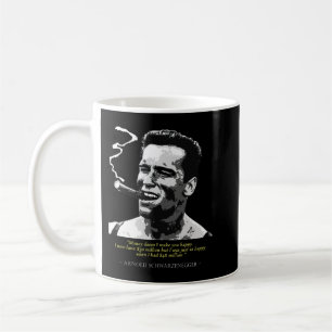 Mug Citation de Fiers Arnold Schwarzenegger