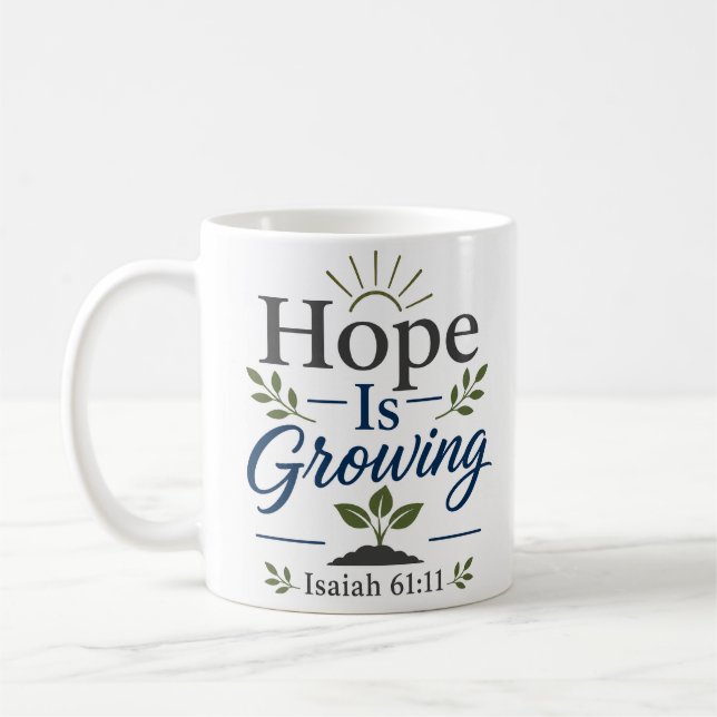 Mug Citation de foi chrétienne : L'espérance grandit (Gauche)