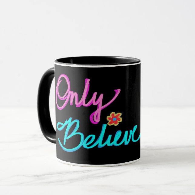 Mug Citation de foi chrétienne Only Believe noir (Devant gauche)