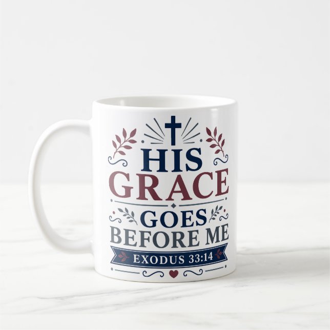 Mug Citation de foi chrétienne Sa Grâce Me Précède (Gauche)