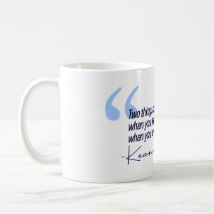 Mug Citation de Keanu Reeves - Deux choses vous défini