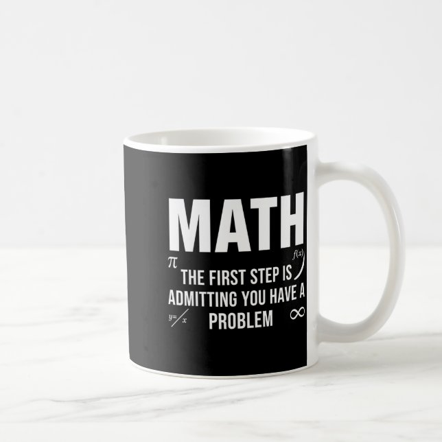 Mug Citation de maths drôle la première étape admettan (Droite)