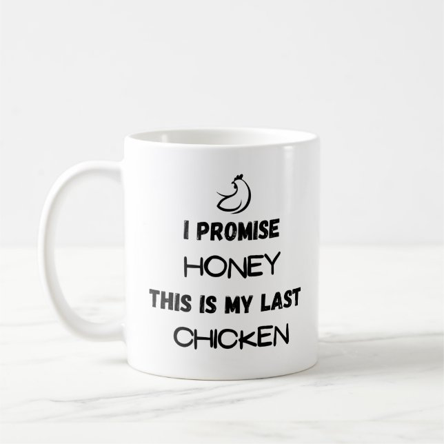 Mug Citation de poulet : Je Promets ... Dernier poulet (Gauche)